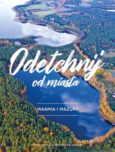 Warmia i Mazury – Magia jezior