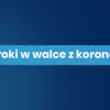 Koronawirus w Polsce – nowe zasady i obostrzenia