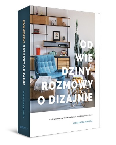 Podróż w głąb domu czyli rozmowy o dizajnie