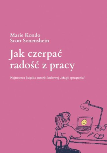 Droga do szczęścia czyli jak czerpać radość z pracy